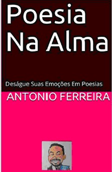 Escritor Antonio Ferreira Sousa - Livro Poesia na alma